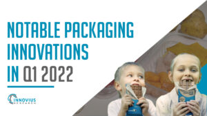 Notable Packaging Innovations in Q1 2022