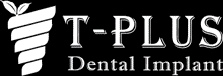 T_plus- Dental Implantology 