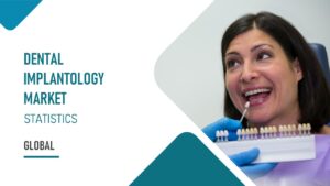 The Rising Demand for Dental Implantology: Statistics and Trends Worldwide