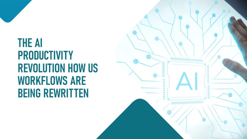 The AI Productivity Revolution: How US Workflows Are Being Rewritten ...